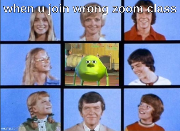 zoom be like... |  when u join wrong zoom class | image tagged in online school,zoom,school,that awkward moment | made w/ Imgflip meme maker