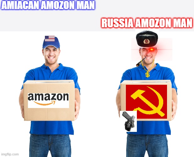 ameica vs russia # 3 | AMIACAN AMOZON MAN; RUSSIA AMOZON MAN | image tagged in vs,america,russia,ussr,funny,amozon | made w/ Imgflip meme maker
