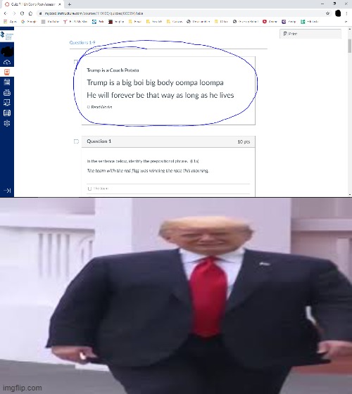 trump=BIG | image tagged in wide trump | made w/ Imgflip meme maker
