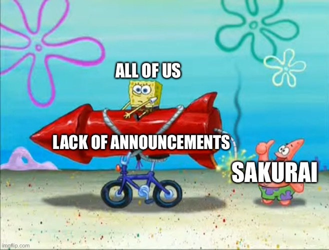 I swear if this get disapproved i- |  ALL OF US; LACK OF ANNOUNCEMENTS; SAKURAI | image tagged in spongebob patrick and the firework,smash bros,sakurai,memes | made w/ Imgflip meme maker