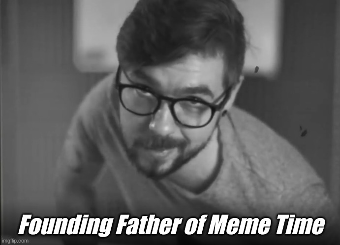 Jacksepticeye: the founding father of Meme Time | Founding Father of Meme Time | image tagged in jacksepticeye,meme,meme time | made w/ Imgflip meme maker