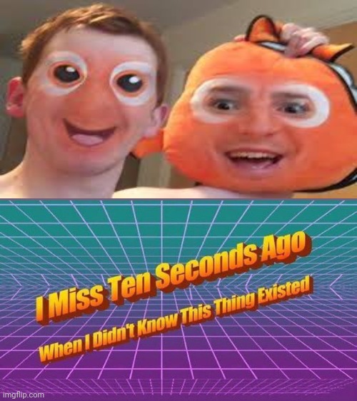 Cursed face swap: That guy and Nemo face swap | image tagged in i miss ten seconds ago,finding nemo,face swap,memes,funny,meme | made w/ Imgflip meme maker