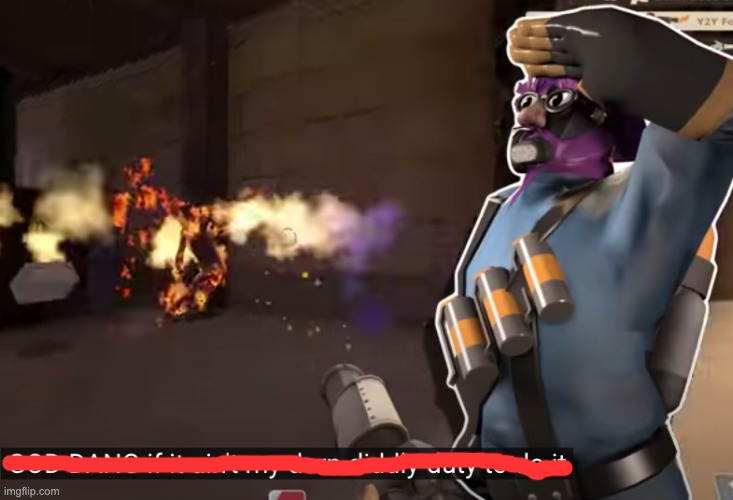 my darn-diddly duty to do it | image tagged in my darn-diddly duty to do it | made w/ Imgflip meme maker