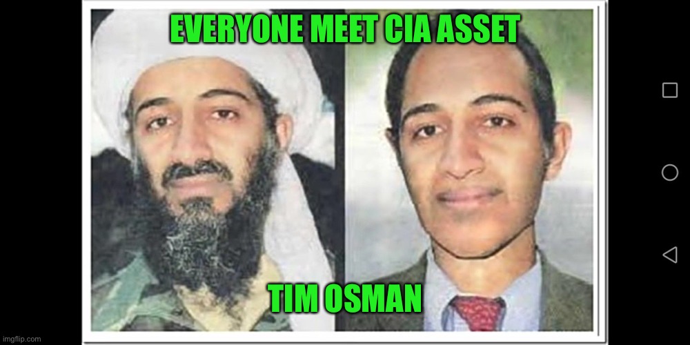 9/11 was an inside job | EVERYONE MEET CIA ASSET; TIM OSMAN | image tagged in 9/11,osama bin laden | made w/ Imgflip meme maker