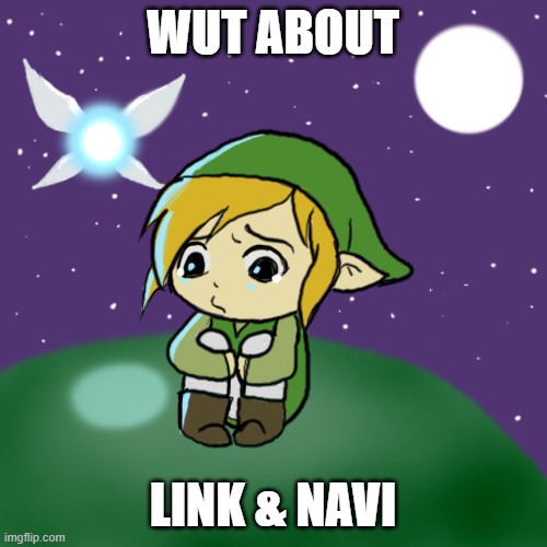 WUT ABOUT LINK & NAVI | made w/ Imgflip meme maker