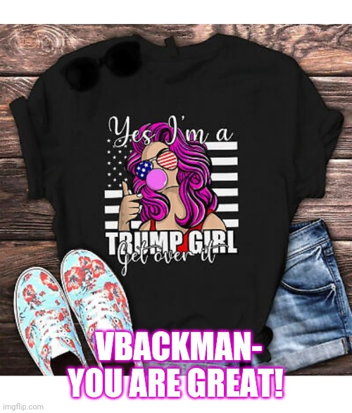VBACKMAN- YOU ARE GREAT! | made w/ Imgflip meme maker
