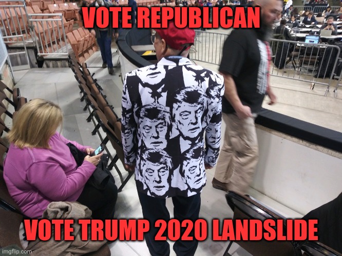 VOTE REPUBLICAN VOTE TRUMP 2020 LANDSLIDE | made w/ Imgflip meme maker