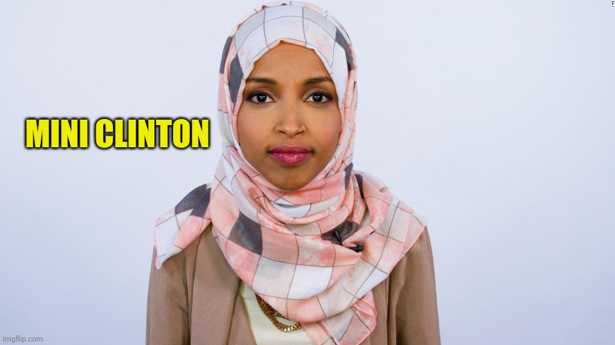 Her opponent's staff members were shot up in a "random" drive by, killing a 15-year old staff member. | MINI CLINTON | image tagged in ilhan omar | made w/ Imgflip meme maker