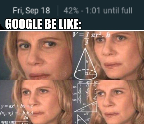 GOOGLE BE LIKE: | image tagged in math lady/confused lady,chromebook | made w/ Imgflip meme maker