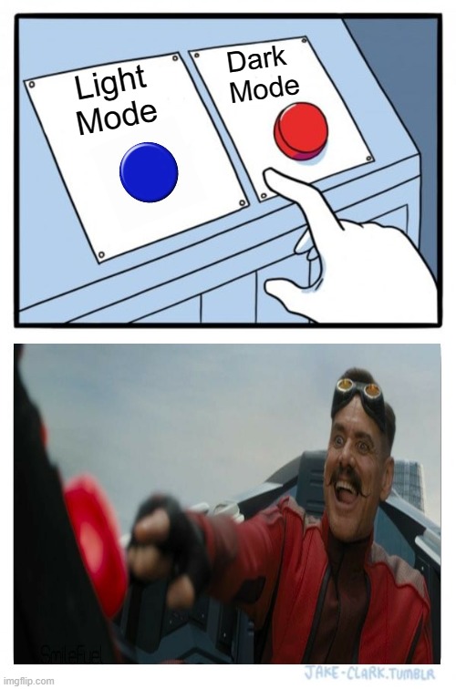 Two Buttons Meme | Light
Mode Dark 
Mode | image tagged in memes,two buttons | made w/ Imgflip meme maker