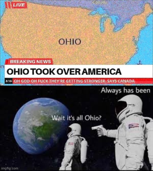 damn u ohio | image tagged in wait it s all,ohio,america,silly,maps,lol | made w/ Imgflip meme maker