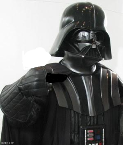 darth vader hates you | image tagged in darth vader approves | made w/ Imgflip meme maker