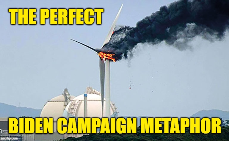 Election 2020 is heating up. | THE PERFECT; BIDEN CAMPAIGN METAPHOR | image tagged in biden,election 2020 | made w/ Imgflip meme maker