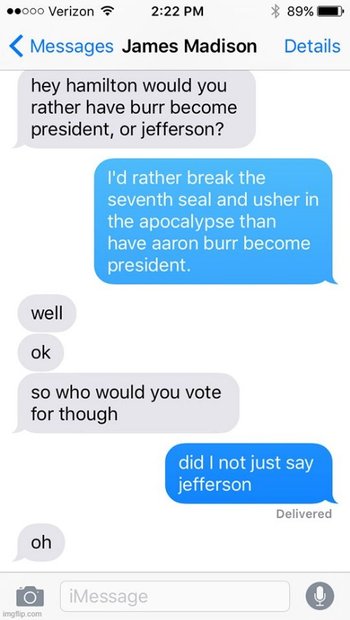 LOL | image tagged in memes,funny,repost,hamilton,funny texts,musicals | made w/ Imgflip meme maker