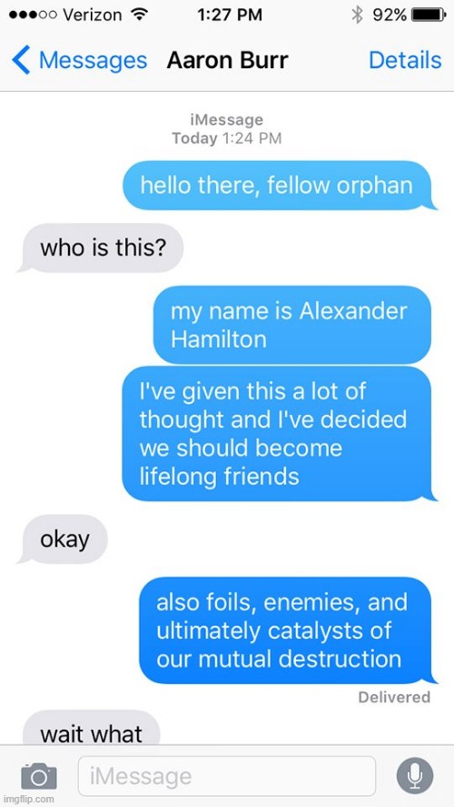 lol | image tagged in memes,funny,funny texts,hamilton,musicals,repost | made w/ Imgflip meme maker