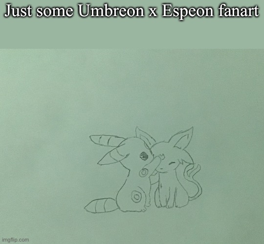 UwU | Just some Umbreon x Espeon fanart | made w/ Imgflip meme maker