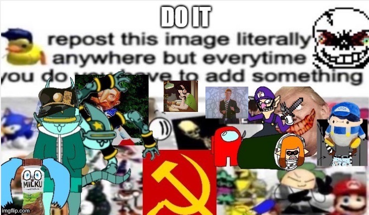 D O   I T | image tagged in repost | made w/ Imgflip meme maker