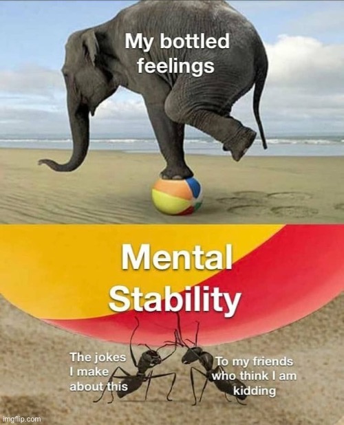 Pretty true | image tagged in elephant | made w/ Imgflip meme maker