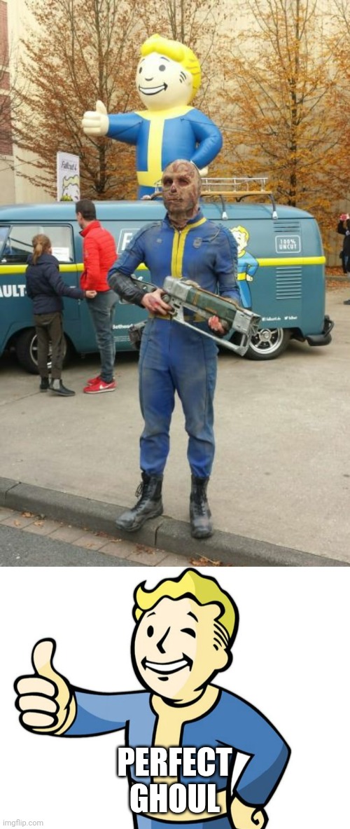 I WANT THAT VAN | PERFECT GHOUL | image tagged in fallout boy,fallout 3,fallout 4,cosplay | made w/ Imgflip meme maker