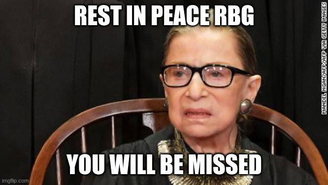 spam f in the chat | REST IN PEACE RBG; YOU WILL BE MISSED | image tagged in rbg,press f to pay respects | made w/ Imgflip meme maker