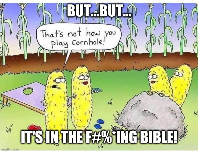BUT...BUT... IT'S IN THE F#%*ING BIBLE! | made w/ Imgflip meme maker