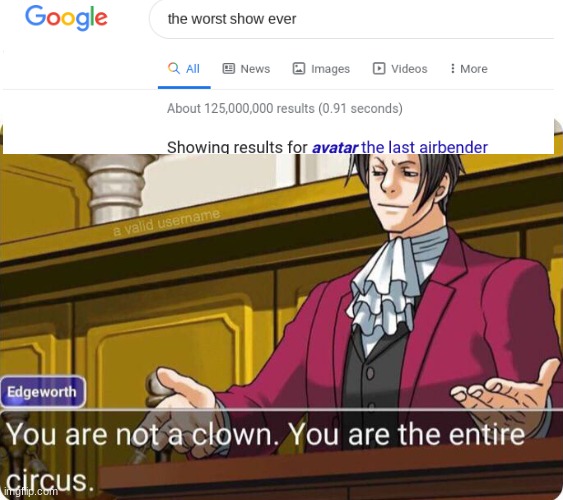 You are not a clown. You are the entire circus. | image tagged in you are not a clown you are the entire circus | made w/ Imgflip meme maker