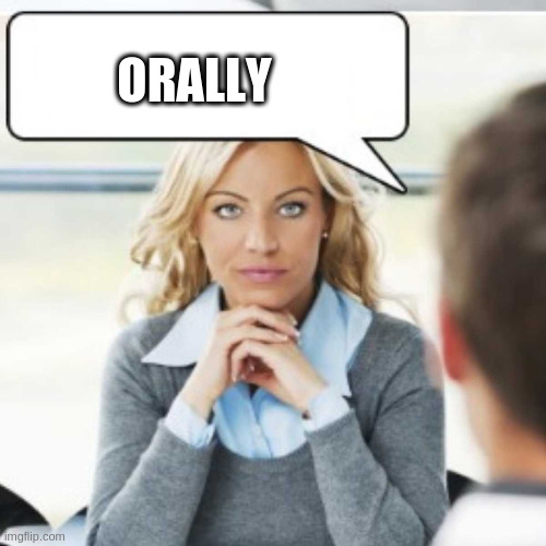 ORALLY | made w/ Imgflip meme maker