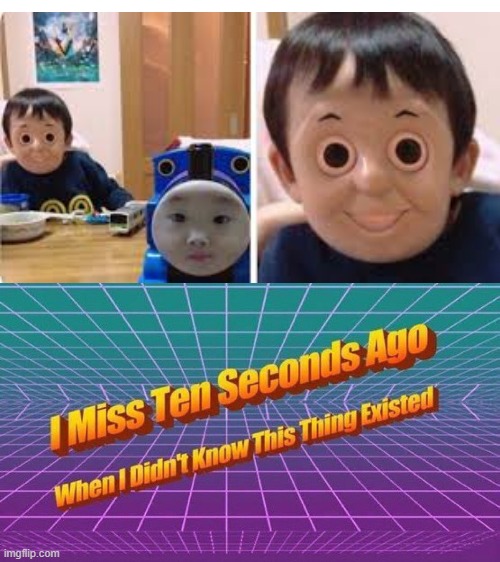 Cursed Face Swap | image tagged in i miss ten seconds ago,memes | made w/ Imgflip meme maker
