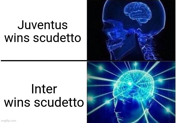 Serie A Prediction thoughts | Juventus wins scudetto; Inter wins scudetto | image tagged in expanding brain two frames,memes,italy,futbol,juventus,inter milan | made w/ Imgflip meme maker