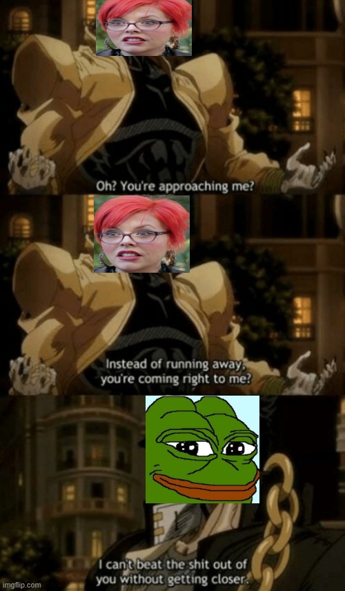 SJW Approach | image tagged in oh you re approaching me,pepe the frog,sjws,culture war | made w/ Imgflip meme maker