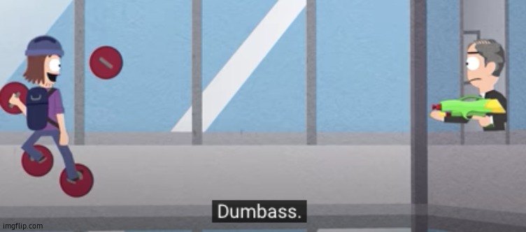dumb | image tagged in dumb | made w/ Imgflip meme maker