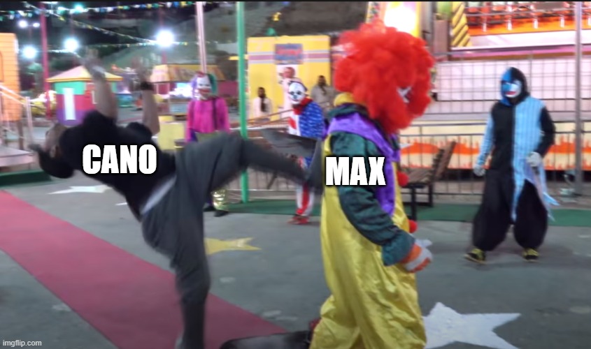 CANO; MAX | made w/ Imgflip meme maker