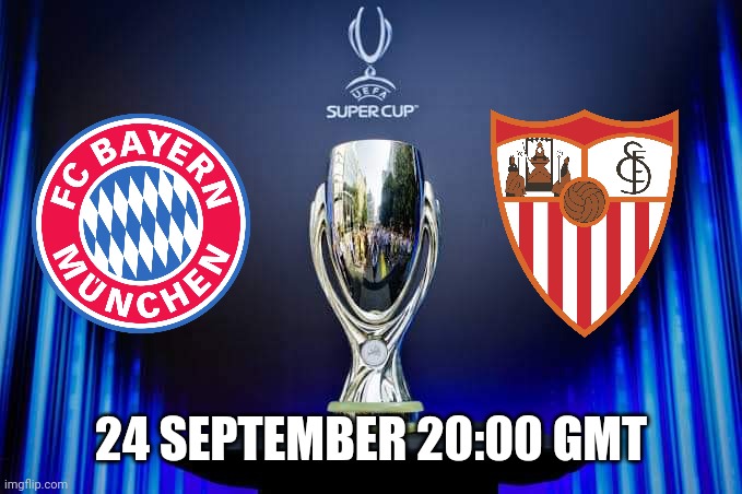 FC Bayern - FC Sevilla, Thursday 20:00 GMT | 24 SEPTEMBER 20:00 GMT | image tagged in memes,futbol,football,soccer,bayern munich,sevilla | made w/ Imgflip meme maker