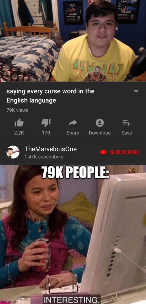Why | 79K PEOPLE: | image tagged in icarly interesting,cursed,why | made w/ Imgflip meme maker
