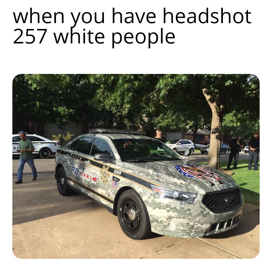 High Quality black privilege meme. When headshot 257 white people Blank Meme Template