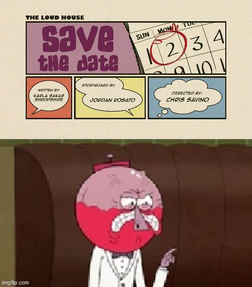 "Save The Date" Pisses Benson Off | image tagged in something really pisses benson off,loud house,the loud house,save the date,pissed,benson | made w/ Imgflip meme maker