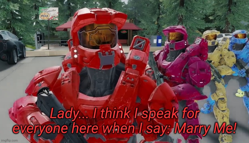 Lady... I think I speak for everyone here when I say: Marry Me! | made w/ Imgflip meme maker