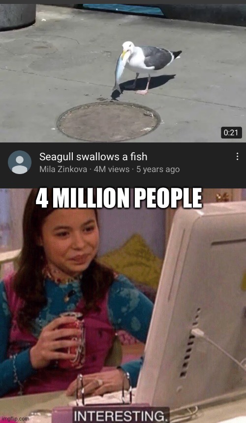 Interesting | 4 MILLION PEOPLE | image tagged in icarly interesting | made w/ Imgflip meme maker