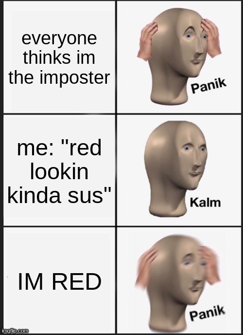 red looking kinda su- oh. im red. $&*# | made w/ Imgflip meme maker