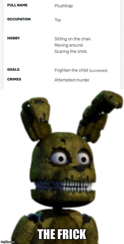 Weirdest fandom page | THE FRICK | image tagged in plushtrap,fnaf,plush,fandom,wierd | made w/ Imgflip meme maker