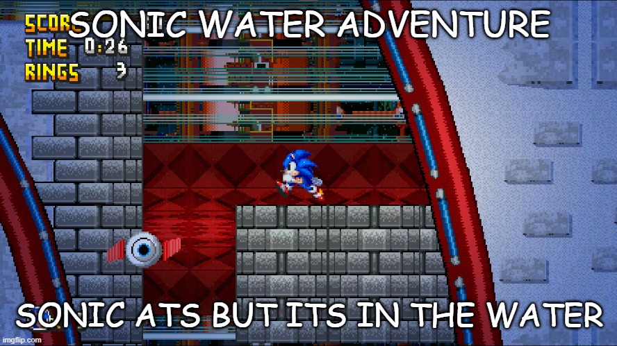 ATS Water | SONIC WATER ADVENTURE; SONIC ATS BUT ITS IN THE WATER | image tagged in sonic ats,fangame | made w/ Imgflip meme maker