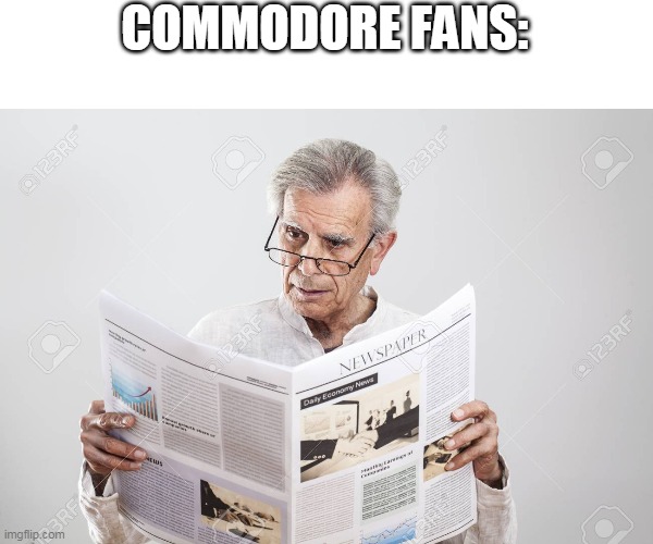 COMMODORE FANS: | made w/ Imgflip meme maker