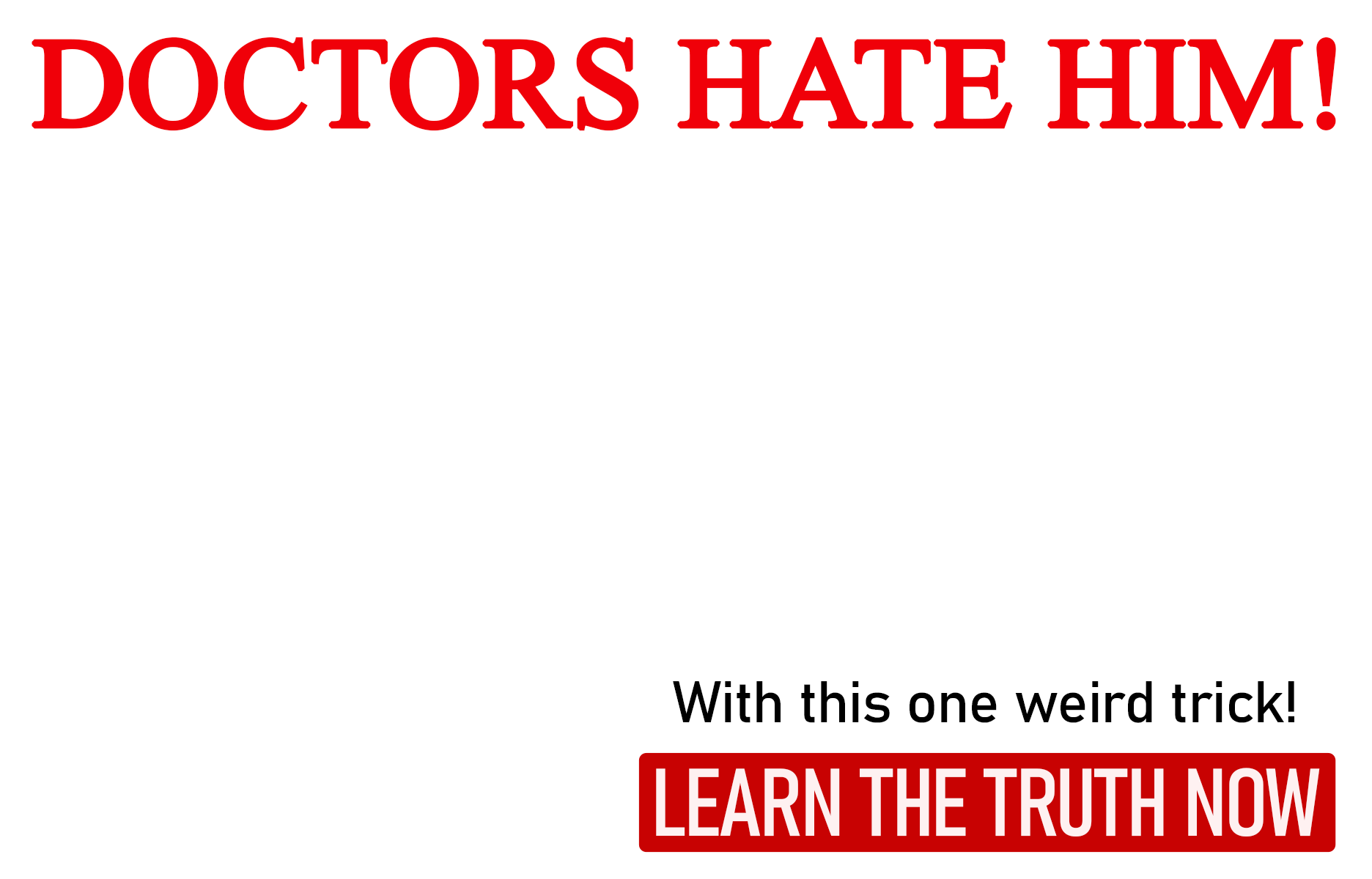 doctors-hate-him-one-weird-trick-blank-template-imgflip