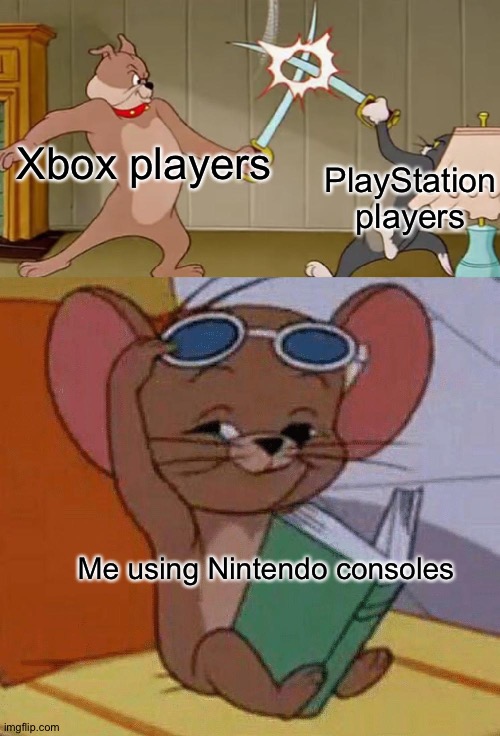 Tom and Jerry Swordfight | Xbox players Me using Nintendo consoles PlayStation players | image tagged in tom and jerry swordfight | made w/ Imgflip meme maker