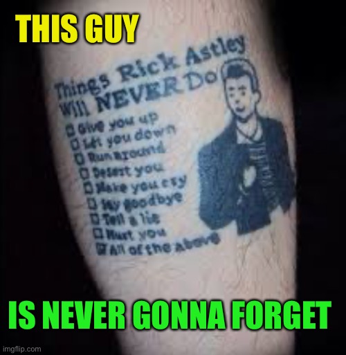 THIS GUY IS NEVER GONNA FORGET | made w/ Imgflip meme maker
