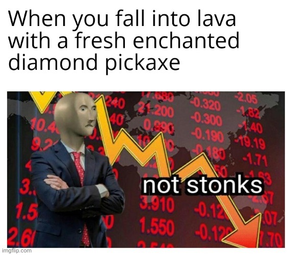 not stonks | image tagged in gotanypain | made w/ Imgflip meme maker