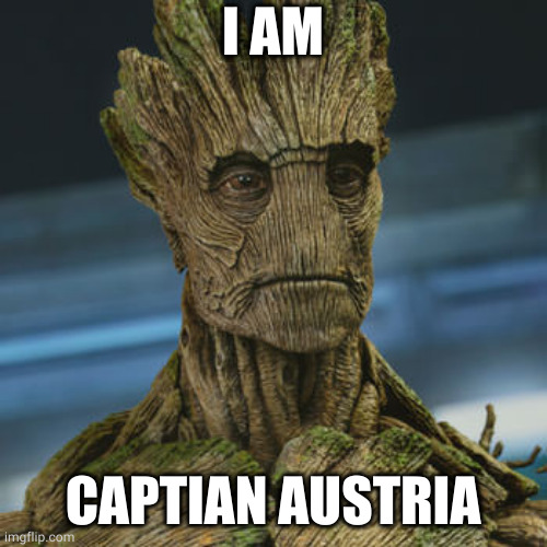Captian Austria | I AM; CAPTIAN AUSTRIA | image tagged in i am groot | made w/ Imgflip meme maker