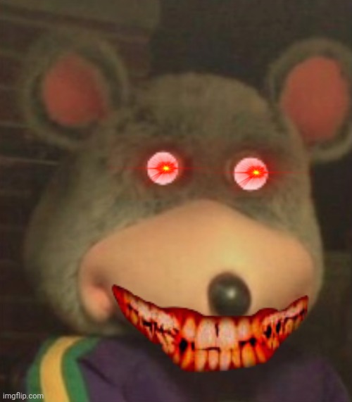 Why Chuck E. Cheese scares kids | image tagged in chuck e cheese,fnaf | made w/ Imgflip meme maker