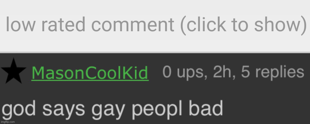 Looks like we have a homophobic pretending to be a Christian, this kid needs to die already | made w/ Imgflip meme maker