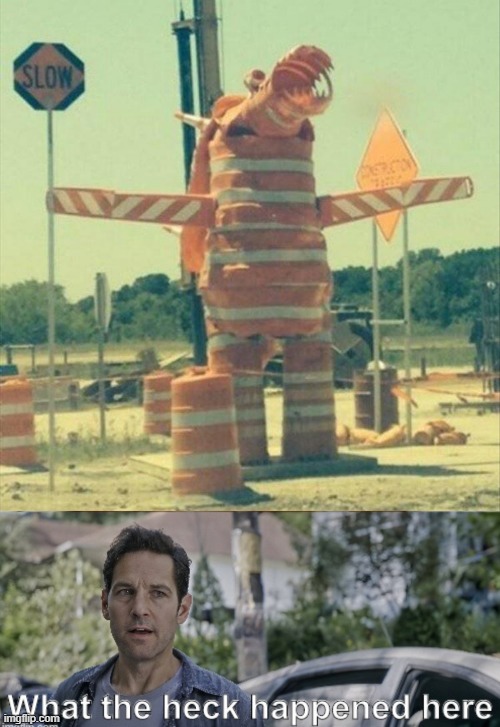 wha? lol | image tagged in antman what the heck happened here,memes,funny,stupid,construction | made w/ Imgflip meme maker